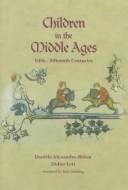 Cover of: Children in the Middle Ages by Danièle Alexandre-Bidon