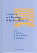 Cover of: Geometry and topology of submanifolds: dedicated to Prof. Radu Rosca on the ocasion of his 90th birthday, Valenciennes, France, 26-27 March, Lyon, France, 17-18 May, Leuven, Belgium, 19-20 September, 1997