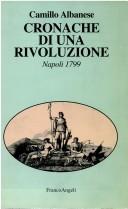 Cover of: Cronache di una rivoluzione: Napoli 1799