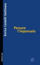 Cover of: Pensare l'impensato by Enrico Castelli Gattinara