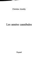 Cover of: Les années cannibales