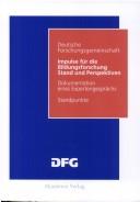 Cover of: Impulse für die Bildungsforschung: Stand und Perspektiven : Dokumentation eines Expertengesprächs : Standpunkte