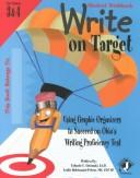 Cover of: Write on target by Yolande F Grizinski, Yolande F. Grizinski, Leslie Holzhauser Peters, Yolande Grizinski Ed.D., MS, CCC-SP, Leslie Holzhauser-Peters, Jennifer King, Yolande F Grizinski