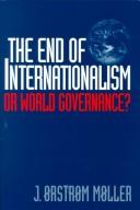 Cover of: The end of internationalism: or world governance?