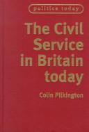Cover of: The Civil Service in Britain today