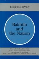 Cover of: Bakhtin and the nation by edited by the San Diego Bakhtin Circle