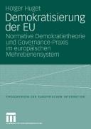 Cover of: Demokratisierung der EU: Normative Demokratietheorie und Governance-Praxis im europäischen Mehrebenensystem