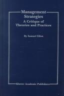 Cover of: Management Strategies - A Critique of Theories and Practices