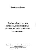 Cover of: América latina y sus comunidades discursivas: literatura y cultura en la era global