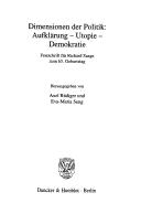 Cover of: Dimensionen der Politik: Aufklärung, Utopie, Demokratie : Festschrift für Richard Saage zum 65. Geburtstag