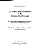 History and Ethnohistory of the Aleutians East Borough, The (Alaska History) by Lydia Black