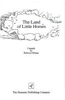 Cover of: The land of little horses: a play