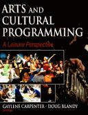 Cover of: Arts and cultural programming: a leisure perspective