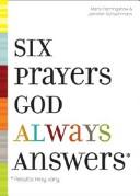 Cover of: Six prayers God always answers by Mark Herringshaw