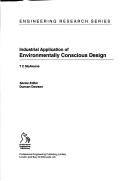 Cover of: Industrial application of environmentally conscious design by T. C McAloone, T. C McAloone