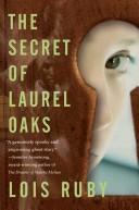 Cover of: The secret of Laurel Oaks by Lois Ruby