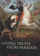 Cover of: Saving truth from paradox by Hartry H. Field