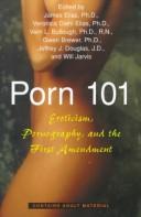 Cover of: Porn 101: eroticism, pornography, and the First Amendment