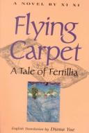 Cover of: Flying carpet: a tale of Fertillia : a novel