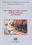 Cover of: The family and older persons in China, Indonesia and Thailand