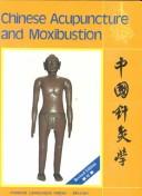 Cover of: Chinese Acupuncture and Moxibustion | 
