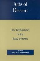 Cover of: Acts of dissent: new developments in the study of protest