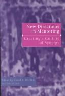 Cover of: New directions in mentoring: creating a culture of synergy