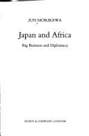 Cover of: Japan and Africa: big business and diplomacy