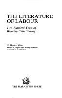 The literature of labour by H. Gustav Klaus