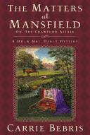 The matters at Mansfield, or, the Crawford affair by Carrie Bebris