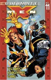 Cover of: Ultimate X-Men Vol. 11: The Most Dangerous Game