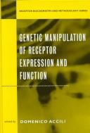 Cover of: Genetic manipulation of receptor expression and function