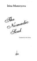 Cover of: The nomadic soul by Irina Muravʹeva