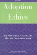 Cover of: Adoption and Ethics: The Role of Race, Culture, and National Orgin in Adoption, Vol. 1