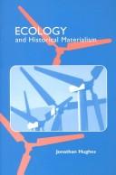 Cover of: Ecology and Historical Materialism (Studies in Marxism and Social Theory) by Hughes, Jonathan