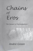 Cover of: The chains of eros: the sexual in psychoanalysis
