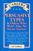 Cover of: Careers for persuasive types & others who won't take no for an answer by Jan Goldberg