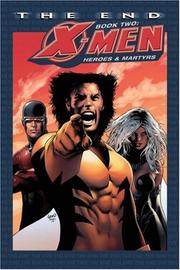 Cover of: X-Men: The End Book Two: Heroes and Martyrs