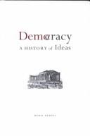 Cover of: Democracy: a history of ideas