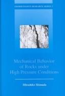 Cover of: MECHANICAL BEHAVIOUR ROCKS UNDER HIGH (Geomechanics Research Series, 2)