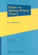 Cover of: Notes on Seiberg-Witten theory by Liviu I Nicolaescu