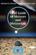 Cover of: Field guide to meteors and meteorites by O. Richard Norton