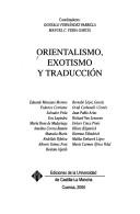 Cover of: Orientalismo, exotismo y traducción