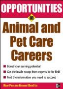 Cover of: Opportunities in animal and pet care careers by Mary Price Lee