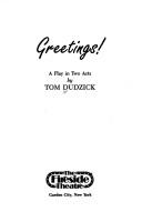 Cover of: Greetings! by Tom Dudzick