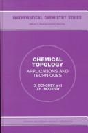 Cover of: Chemical Topology: Applications and Techniques (Mathematical Chemistry, Volume 6)