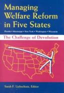 Cover of: Managing Welfare Reform in Five States by Sarah F. Liebschutz