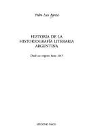 Historia de la historiografía literaria argentina by Pedro Luis Barcia