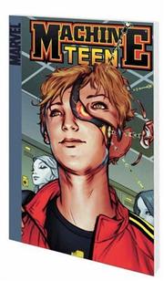 Cover of: Machine Teen by Marc Sumerak, Mike Hawthorne