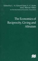 Cover of: The economics of reciprocity, giving, and altruism